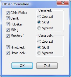 Tlačítko rozhoduje o tom, zda se formulář zobrazí jako rozpočet, slepý rozpočet nebo výkaz výměr.