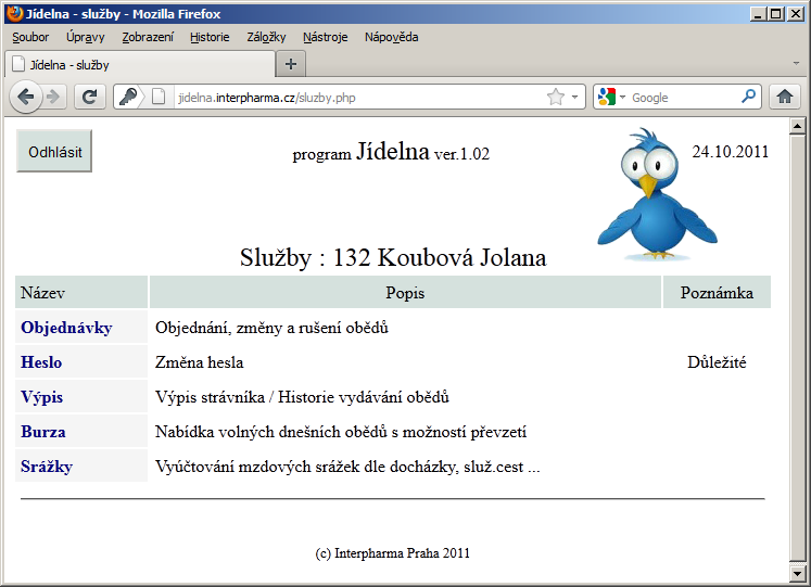 Počet porcí ( Ks ) Počet porcí baleného jídla ( Bal/Ks ) Údaj, zdali oběd byl již odebrán ve sloupci Odebráno ( A = ano, N = ne ) 10) CHCETE VĚDĚT, JAKÁ ČÁSTKA VÁM BYLA SRAŽENA ZE MZDY ZA OBĚDY?