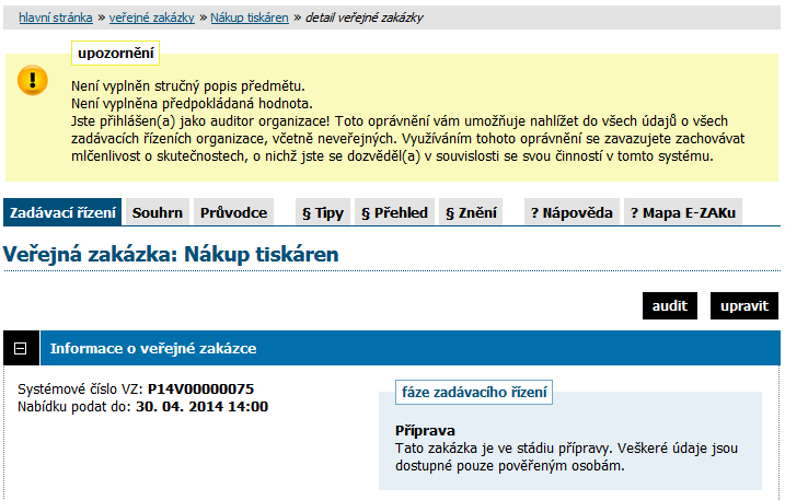 Obrázek 45: Upozornění na neúplnost v nastavení parametrů zadávacího řízení; akce pro manuální změnu fáze Na detailu VZ nyní v bloku Zadávací dokumentace nastavte příslušné soubory se zadávací, popř.
