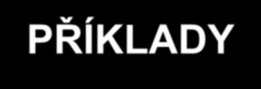 PŘÍKLADY Výrazy např.
