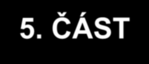 5. ČÁST VÝKLAD