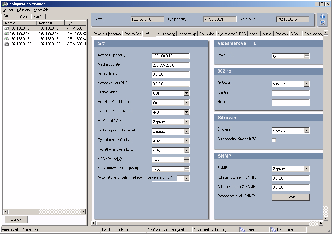 24 cs Instalace VIP X1600 4.6.2 Konfgurace modulu serveru VIP X1600 Aplkac Confguraton Manager můžete spustt bezprostředně po nstalac. 1.
