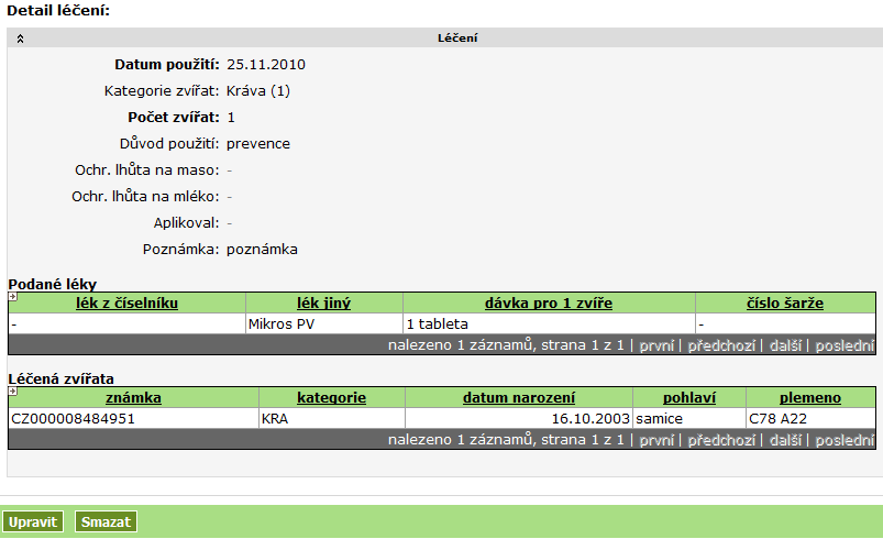 Poznámka: Kolonky Důvod použití a Aplikoval mají tu vlastnost, že do nich mohu zapsat nový text nebo si vybrat jednu z předchozích zadaných a uložených hodnot.