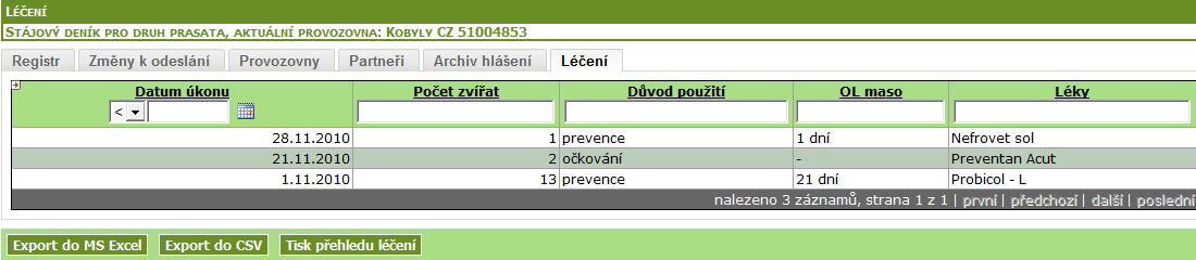 Tiskový výstup evidence léčení do souboru MS Word Obdobně jako u individuálně evidovaných zvířat vedení evidence léčení v prostředí IZR umožňuje přenést zadané záznamy do souboru MS Word.