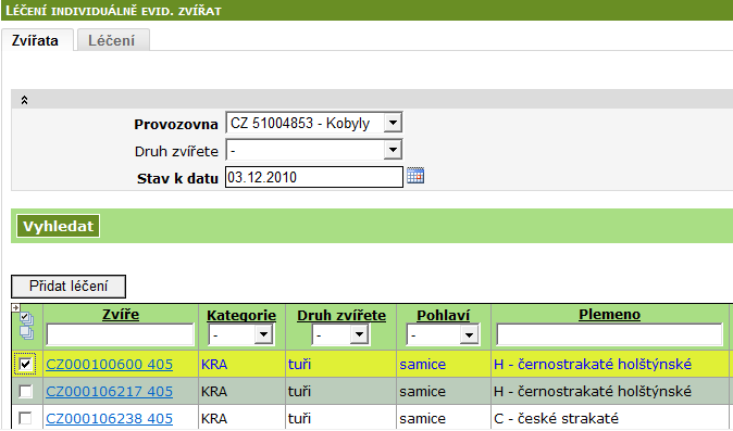 Práce na následující obrazovce se liší od vedení evidence pomocí stájového registru (kapitola 2) pouze tím, že nejprve musím ve vyhledávacím formuláři vybrat konkrétní zvíře, u kterého budu léčebný