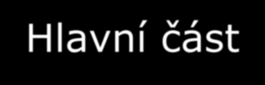 Hlavní část Cíl zahájení: Pochopit klientovy potřeby/ vnitřní motivy Technika: Aktivní vedení dialogu -