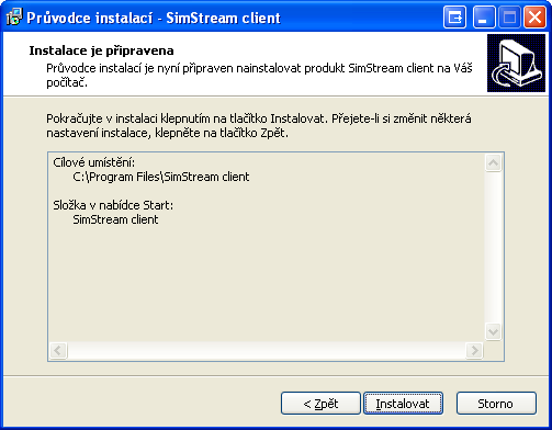 Pokračujte kliknutím na tlačítko Další. Instalační průvodce Vám nyní zopakuje zvolené umístění programu na disku počítače a v nabídce Start. Pokračujte klepnutím na tlačítko Instalovat.