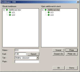 Kombinace zatěžovacích stavů Postup vytváření kombinace zatěžovacích stavů: 1. Pro otevření Správce kombinací zatěžovacích stavů zvolte jednu z možností: a. příkazem z menu Strom > Zat.