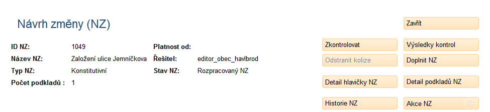 V detailu NZ v horní části obrazovky je zřetelně vyznačeno Počet podkladů: 1. 2.2.2 Návrh změny bez podkladu Existují případy, kdy podkladový dokument neexistuje.