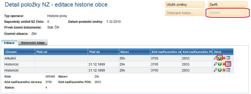 4.24.1.3. Přidejte záznamy do historie položky NZ 9. Klepněte na ikonu Detail v řádku položky. Dostanete se do formuláře editace historie (obrazovka UNZ173).