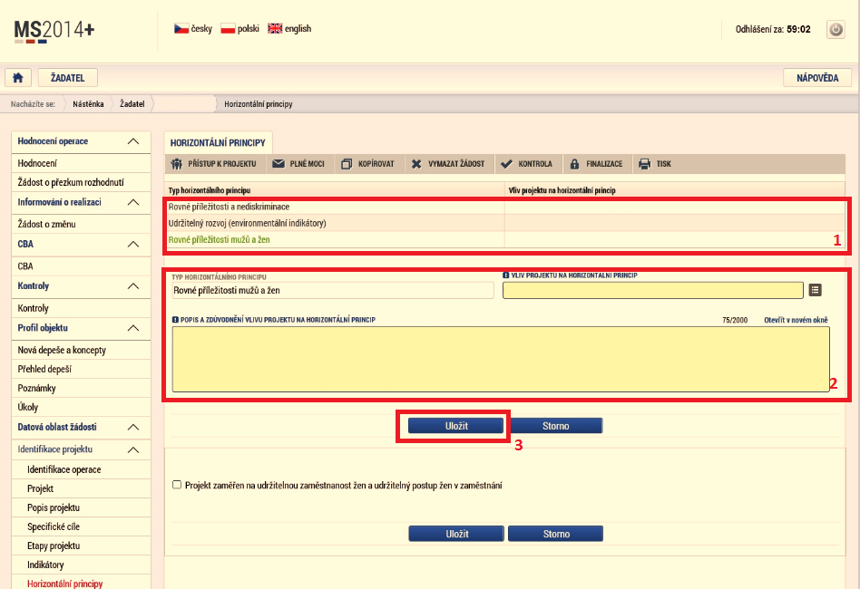 Horizontální principy V tomto formuláři se vyplní typ horizontálního principu. Editovatelné pole se zpřístupní po označení konkrétního typu horizontálního principu.