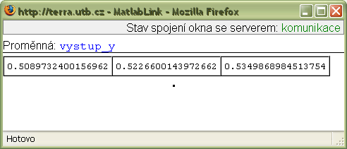 4 Závěr Obrázek 5.: Ukázka běhu procesu. článek prezentuje vyvinutou aplikaci MatlabLink, která dokáže zpřístupnit a využívat výpočetní jádro programu Matlab přes Internet.