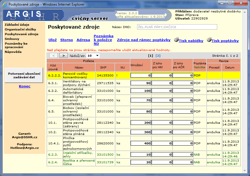 4.4 Poskytované zdroje Dodavatel zadává všechny své zdroje, které může v rámci NH poskytnout.