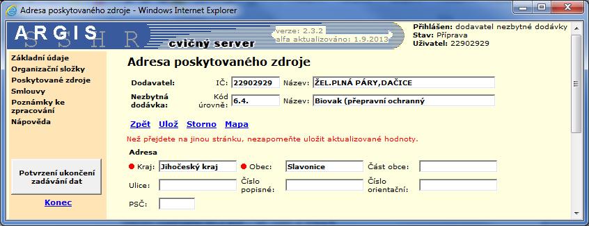 Po uložení pokračujte odkazem Mapa. Odkazy na této stránce: Zpět návrat na předchozí stránku. Ulož uložení vyplněných údajů. Storno zruší údaje zapsané po posledním uložení.