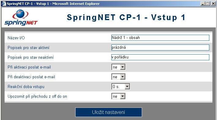 Konfigurace VSTUPU - Administrátor Název I/O Vytvořte popis vstupu. Popisek pro stav aktivní Popis charakterizující zařízení při aktivním vstupu.