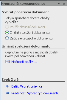 Průvodce krok 2 Vybrat počáteční dokument Krok 2: V tomto kroku se určuje konkrétní dokument, se kterým se bude dál pracovat, jehož individuálně upravené kopie potřebujeme vytvořit.