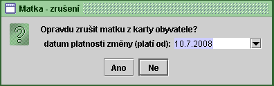 58 Zobrazí se okno Děti - zrušení RČ na kartě rodiče. 1. V seznamu dětí označte dítě, které chcete zrušit na kartě rodiče a stiskněte tlačítko Vyber. Zobrazí se dotaz: 2.