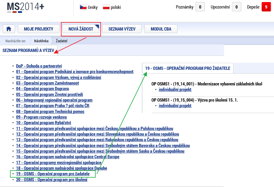 Založení projektu Po kliknutí na záložku Žadatel se zobrazí základní plocha s Moje projekty a novými záložkami Moje projekty; Nová žádost; Seznam výzev; Modul CBA.