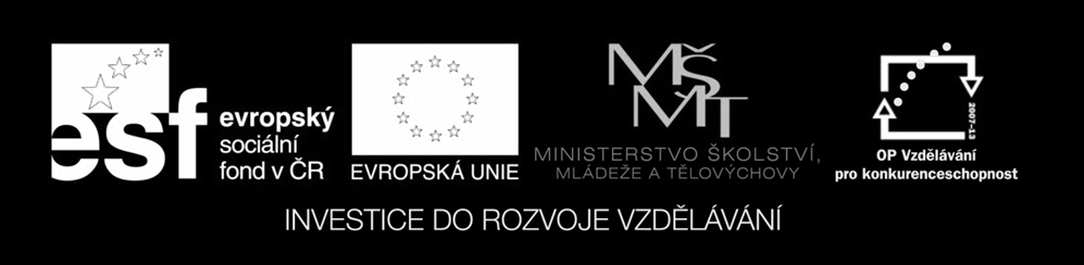 Číslo projektu CZ.1.07/1.5.00/34.0499 Název školy Název materiálu Autor Tematický okruh Ročník Soukromá střední odborná škola Frýdek-Místek, s.r.o. VY_32_INOVACE_375_VES_15 Mgr.