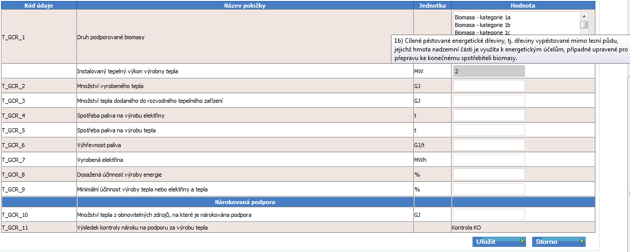 Nový formulář: Nejprve je nutno zvolit druh podporované biomasy (T_GCR_1). Po najetí myší nad seznam se zobrazuje tooltip s popisem jednotlivých druhů pro usnadnění výběru.