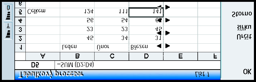 Nastavení ¹íøky sloupce a vý¹ky øádku 1 Zvolte sloupec (sloupce) nebo øádek (øádky). 2 Stisknìte tlaèítko Menu a zvolte Formát > íøka sloupce nebo Vý¹ka øádku.