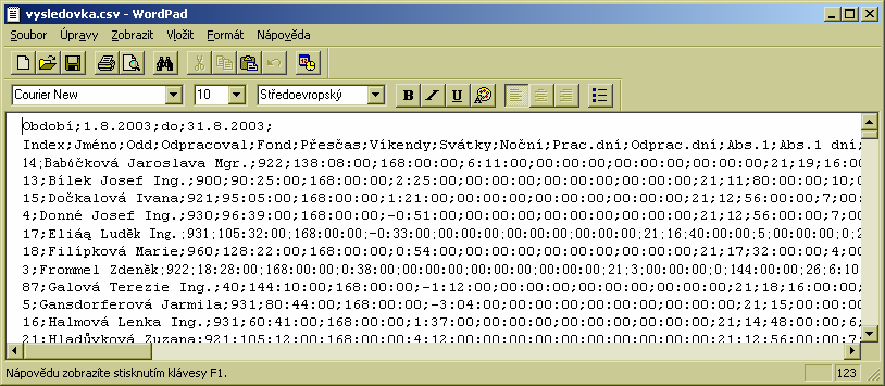 Exportní soubor pro mzdové programy Při vytváření výsledovky v programu Docházka 3000 máte možnost ve druhém kroku (po doběhnutí výpočtů) zatrhnout volbu Export.