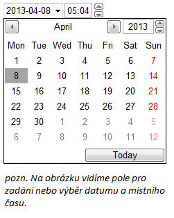 Podpora u datetime v prohlížečích : Mozilla Firefox 19.0.2 Ne Google Chrome 25.0.1364.172 m Ne Internet Explorer 10.0.9200.