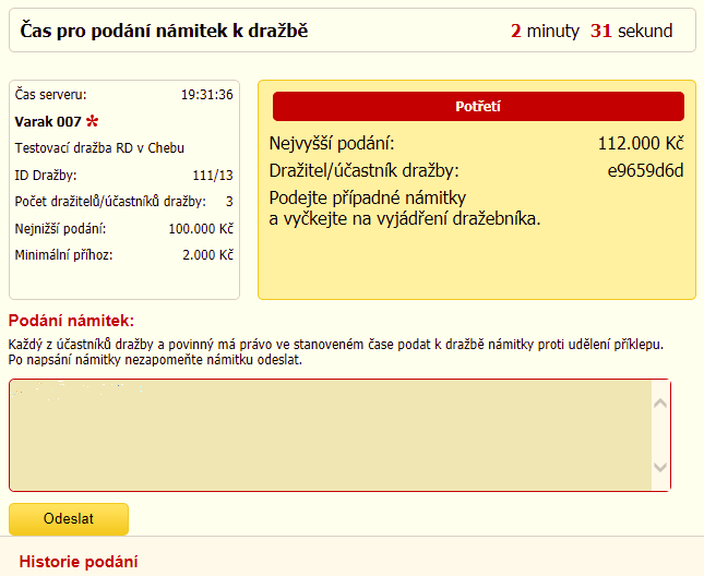 Každý z dražitelů/účastníků dražby a povinný má právo ve stanoveném čase podat k dražbě námitku. Pod oknem dražby se objeví okno pro podání námitek s odpočtem času (5 minut).