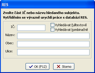 Pokud zadáte přesný název nebo IČ a stisknete v příslušném poli klávesu F9 nebo odpovídající tlačítko, dosadí se z databáze R.E.S. adresa a kód CZ-NACE.