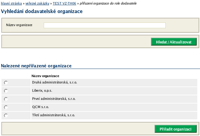 Obrázek 11: Vyhledání organizace pro přiřazení k veřejné zakázce Správce veřejných zakázek oddělení Specifickou úlohu má v nástroji E-ZAK tzv. správce veřejných zakázek oddělení.