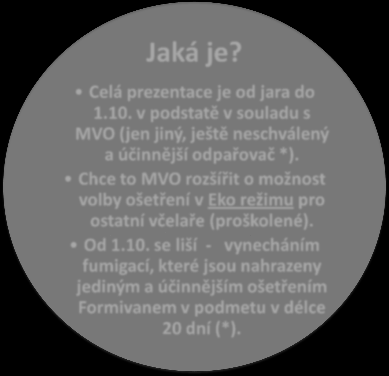 Jaká je? Celá prezentace je od jara do 1.10.