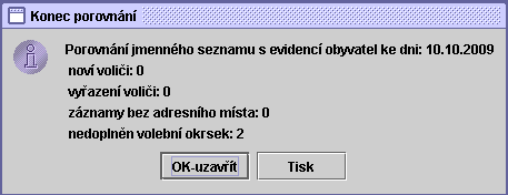 VOL - Volby a referenda 5.1.7 Akce 5.1.7.1 Porovnání s evidencí obyvatel 21 Nabídka je dostupná pouze uživateli se správcovským přístupem!