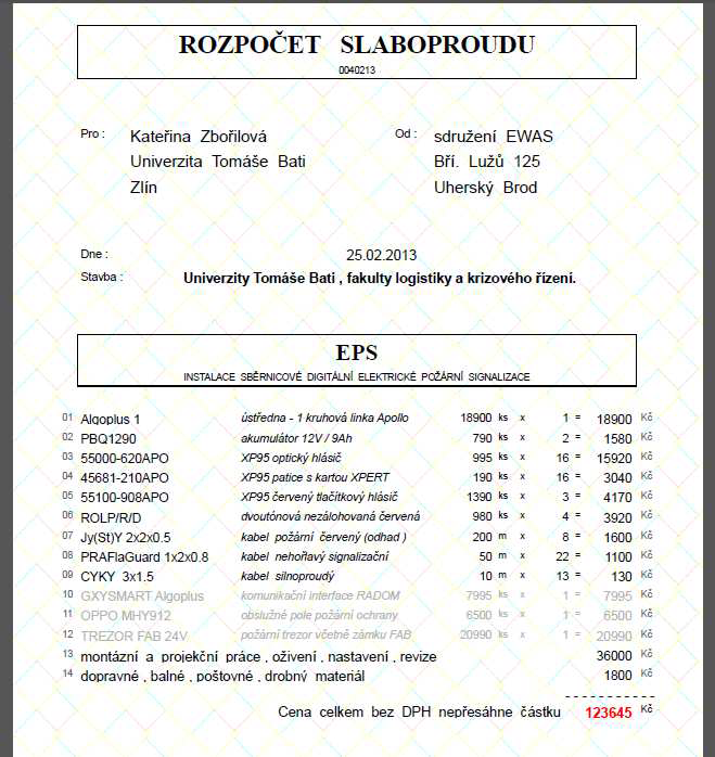 UTB ve Zlíně, Fakulta logistiky a krizového řízení 43 Obrázek 6 Cenová nabídka firmy EWAS [Zdroj: Firma Ewas] 8.