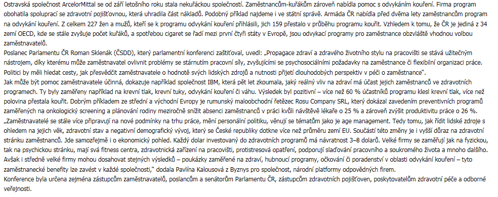 Zdravotnictví medicína, 16. 10. 2015 http://zdravi.e15.cz/denni-zpravy/z-domova/firmam-se-pece-o-zdravi-zamestnancu-vyplati- 480119 Firmám se péče o zdraví zaměstnanců vyplatí 16.10.2015 zdn.cz str.