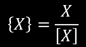 Číselná hodnota fyzikální veličiny Z rovnice, pro zápis fyzikální veličiny X, odvodíme rovnici pro určení číselné hodnoty fyzikální veličiny {X}.