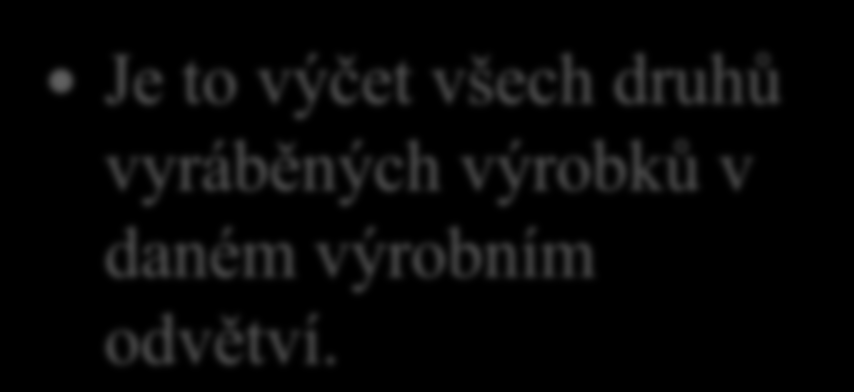 Obsah a sortiment dřevařské výroby 13.