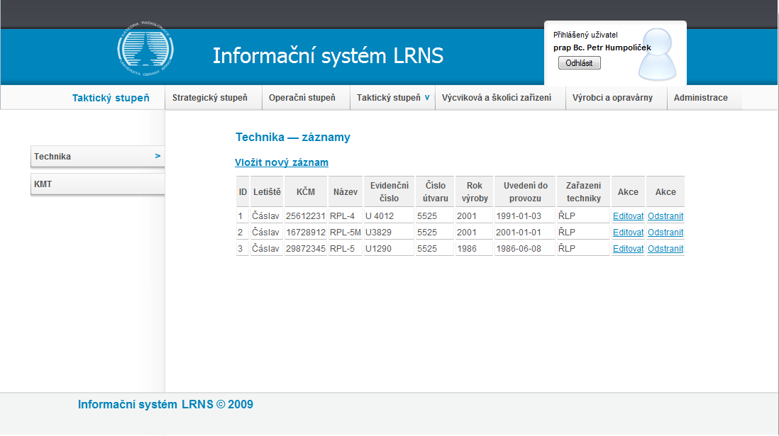 3.13 Přístup a administrace IS LRNS Administrace IS LRNS v nynější formě je zcela jednoduchou záleţitostí. K chodu systému stačí instalovat aplikaci na jediný server.