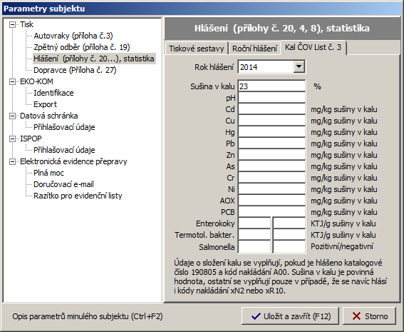 Pokud provozujete ČOV, resp. produkujete odpad 190805, pak musíte vyplnit list č. 3.