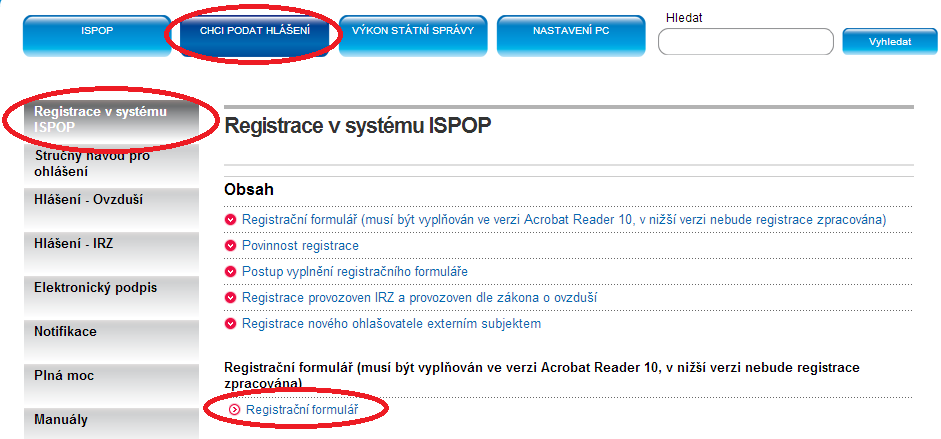 možnost přidávat další uživatele (správce subjektu nebo zaměstnance subjektu), možnost přidávat provozovny (Ovzduší, IRZ) administrovat svůj účet (změna hesla), předvyplněné formuláře na základě