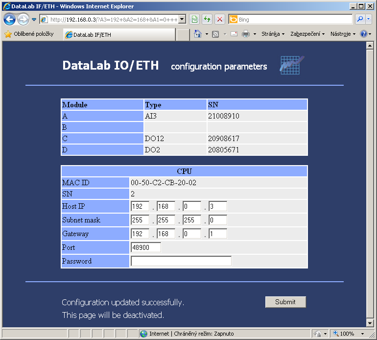 CPU modul DataLab IO4/ETH Po přijetí správných nových parametrů je aktualizováno okno prohlížeče: Potvrzení správně zadaných parametrů Jednotka poté zapíše nastavené parametry do své paměti EEPROM a