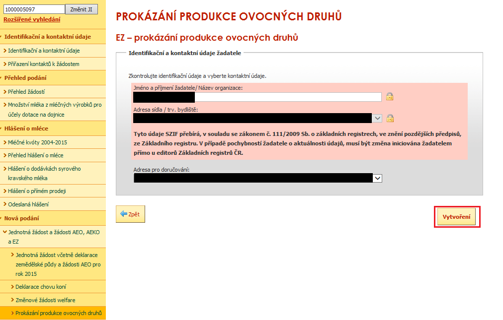 Obr. 1 Po stisku tlačítka EZ prokázání produkce ovocných druhů se objeví identifikační a kontaktní údaje žadatele.