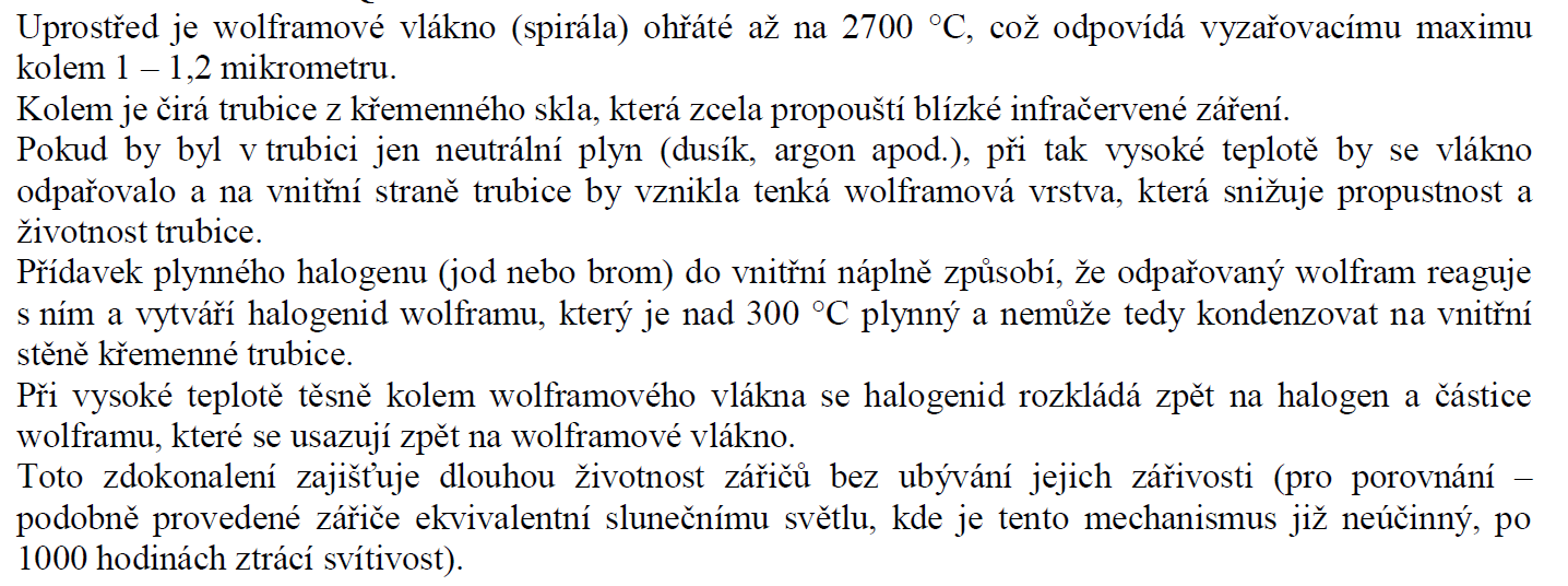 Elektrické vysokoteplotní vytápění Do nosného rámu jsou zasazeny hliníkové topné lamely se zalisovanou topnou tyčí.