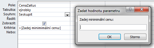 Speciální dotaz - Parametrický Parametrem je myšlen interval hodnot, který si může uživatel dotazu zadat sám.
