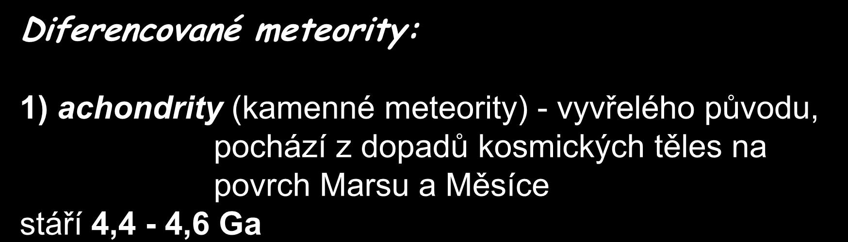 Diferencované meteority: 1) achondrity