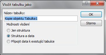 Kopie tabulky Jen struktura překopírují se jen názvy polí, jejich vlastnosti, indexy, primární klíče a další vlastnosti struktury tabulky.