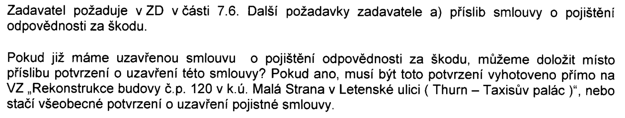 nároku uplatněného Objednatelem z titulu odpovědnosti Zhotovitele za vady Díla, nebude-li mezi smluvními stranami písemně dohodnuto jinak ( Období platnosti ).