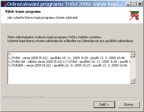 TRIFID STANDARD - Instalace a nastavení Na rozdíl od plné verze, je demoverze plně šiřitelný program. Spuštění Výběr kopie programu 2.13.