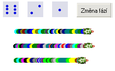 Změna fází příkaz zmena_fazi smaž zrušželvu vše nová "želva [poz[-350 0] směr 90] nová "želva [poz[-350-100] směr 90] nová "želva [poz[-350 100] směr 90] nová "Želva [tvar videostop.