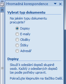 Hromadná korespondence Hromadná korespondence slouží pro vytvoření formulářových dopisů posílaných mnoha zákazníkům (např. vánoční, velikonoční pozdravy apod.) štítků pro adresy atd.