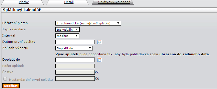 rosinec 2015 dle potřeby. o schválení uložíte SK jako platný. latný SK již není možné upravovat a jednotlivým splátkám jsou přiřazovány platby. Vytvoření splátkového kalendáře.